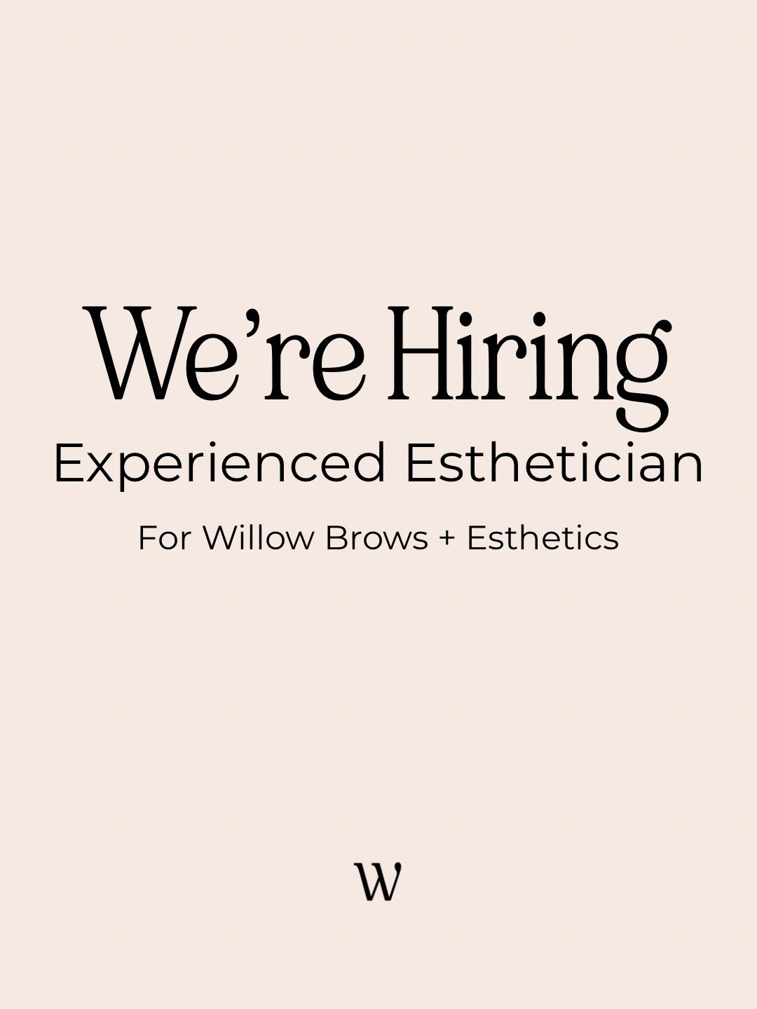 We&rsquo;re officially hiring ✨

Willow Brows + Esthetics is growing, and we&rsquo;re looking for an experienced esthetician to join our team.

We specialize in brows, lash lifts, and waxing services in an elevated, welcoming environment where client