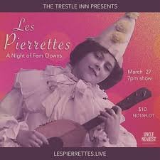Les Pierettes: A Night of Fem Clowns