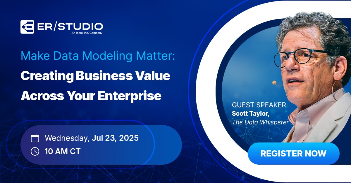 Event advertisement for ER/STUDIO by Idera, Inc. featuring guest speaker Scott Taylor, titled 'Make Data Modeling Matter: Creating Business Value Across Your Enterprise,' scheduled for Wednesday, July 23, 2025, at 10 AM CT, with a blue 'Register Now' button.