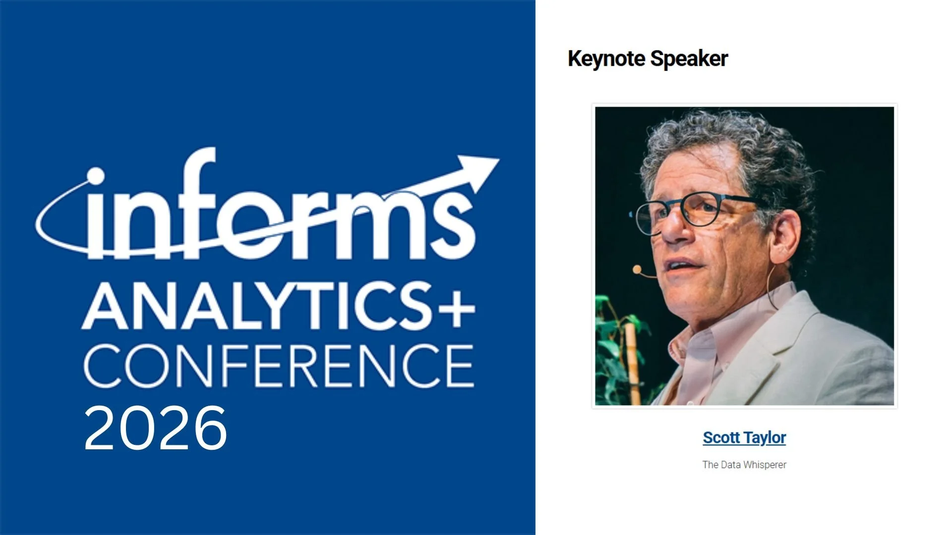 Conference banner for Informs Analytics+ Conference 2026 with logo on a blue background and an image of a speaker named Scott Taylor, "The Data Whisperer," wearing glasses and a beige suit.