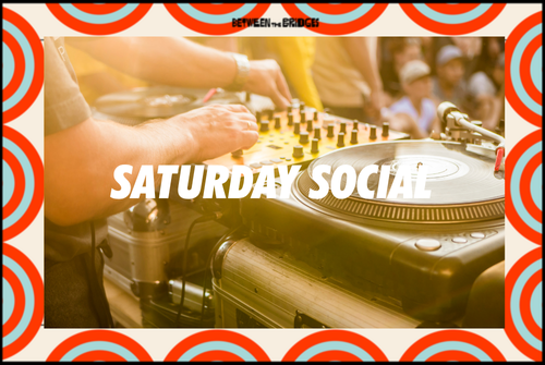 SATURDAY SOCIAL