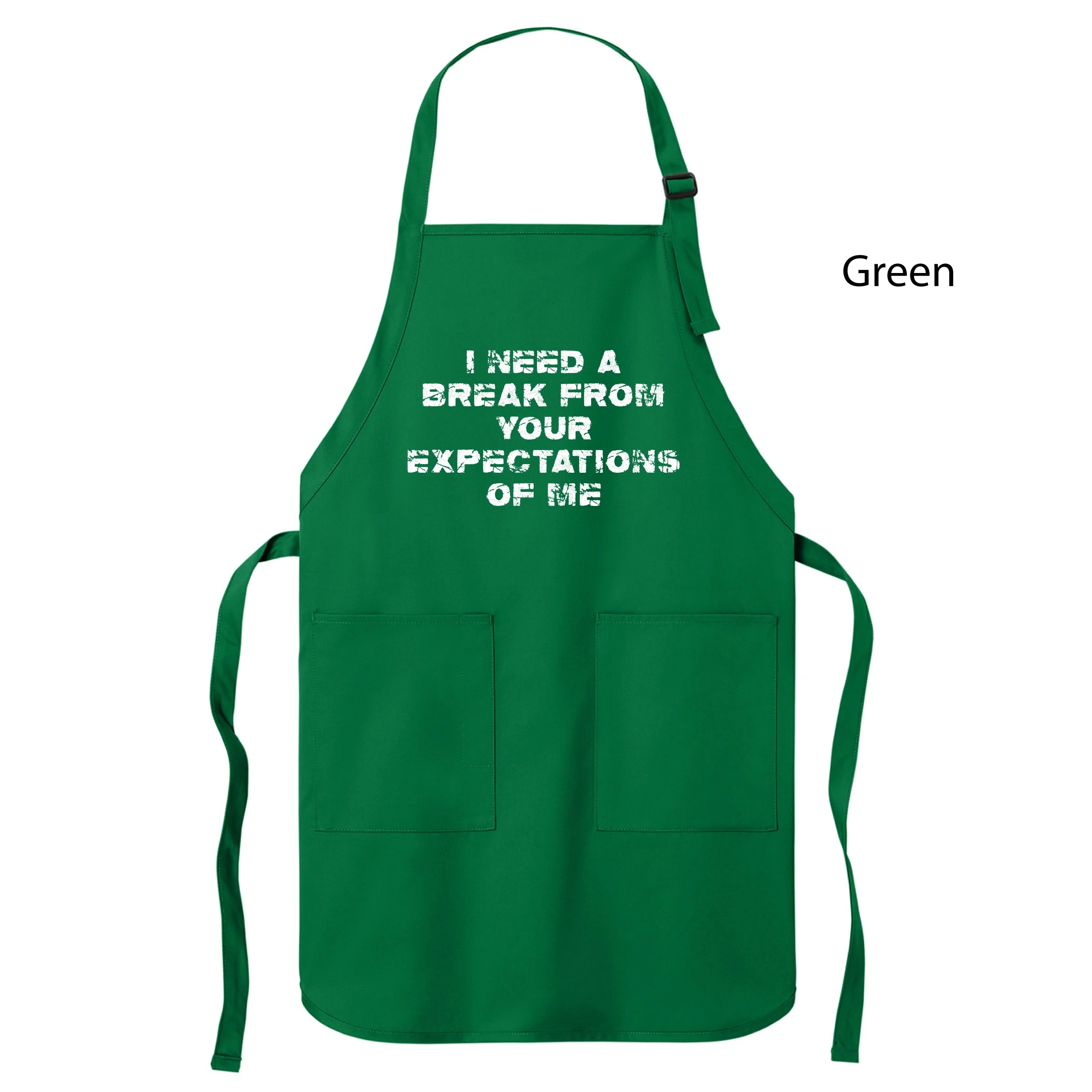I NEED A BREAK Apron