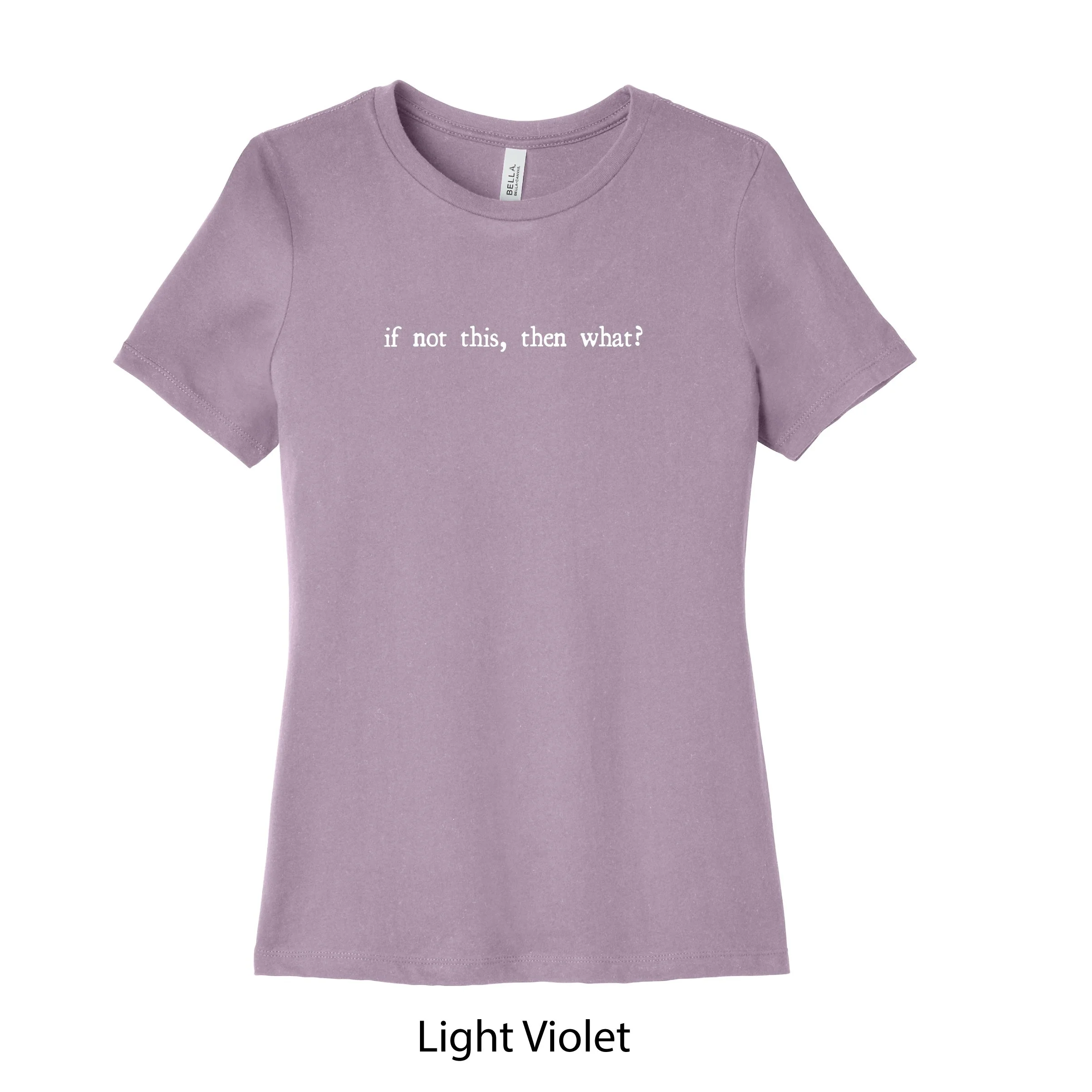 If Not This Women's Fit Tee