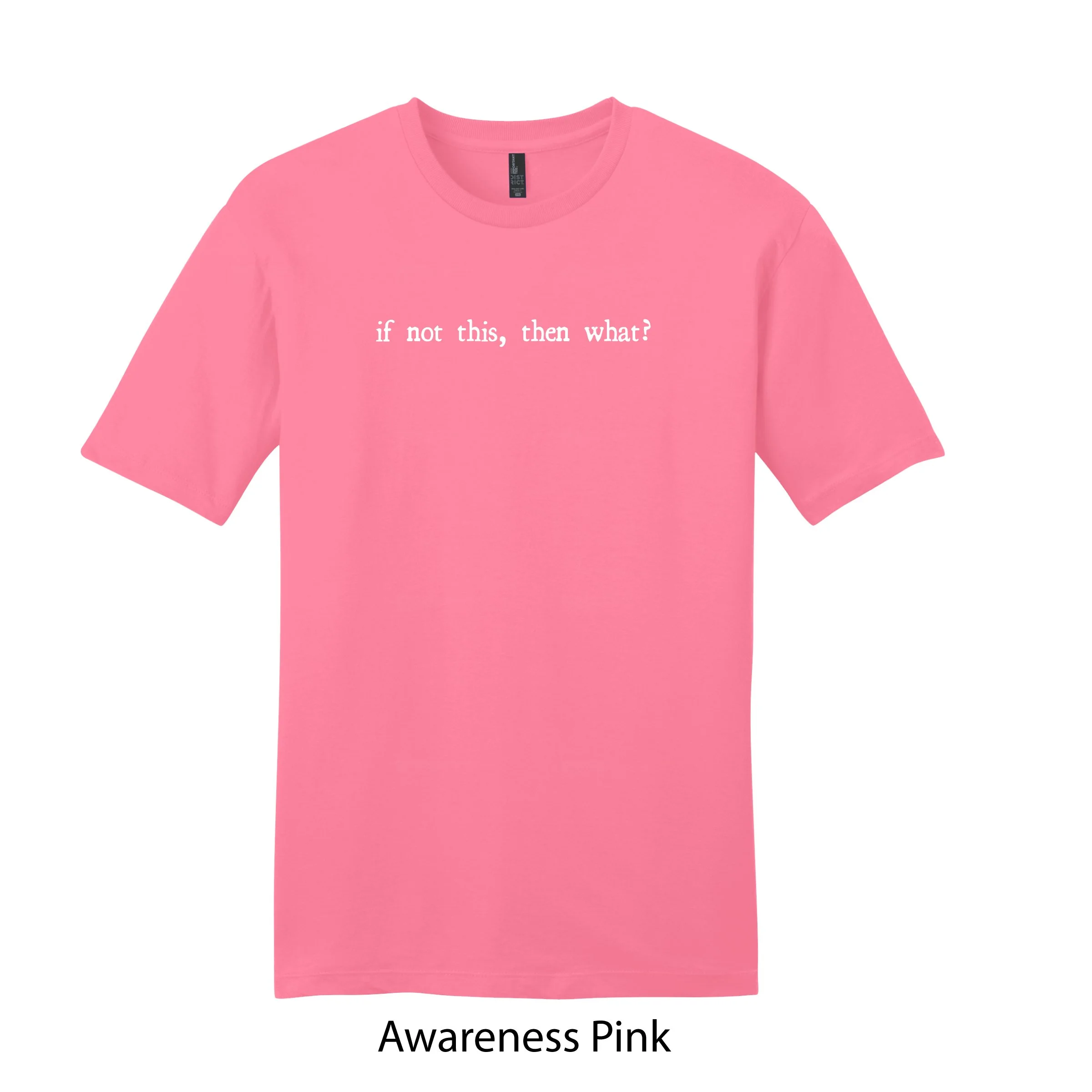 If Not This Then What Tee
