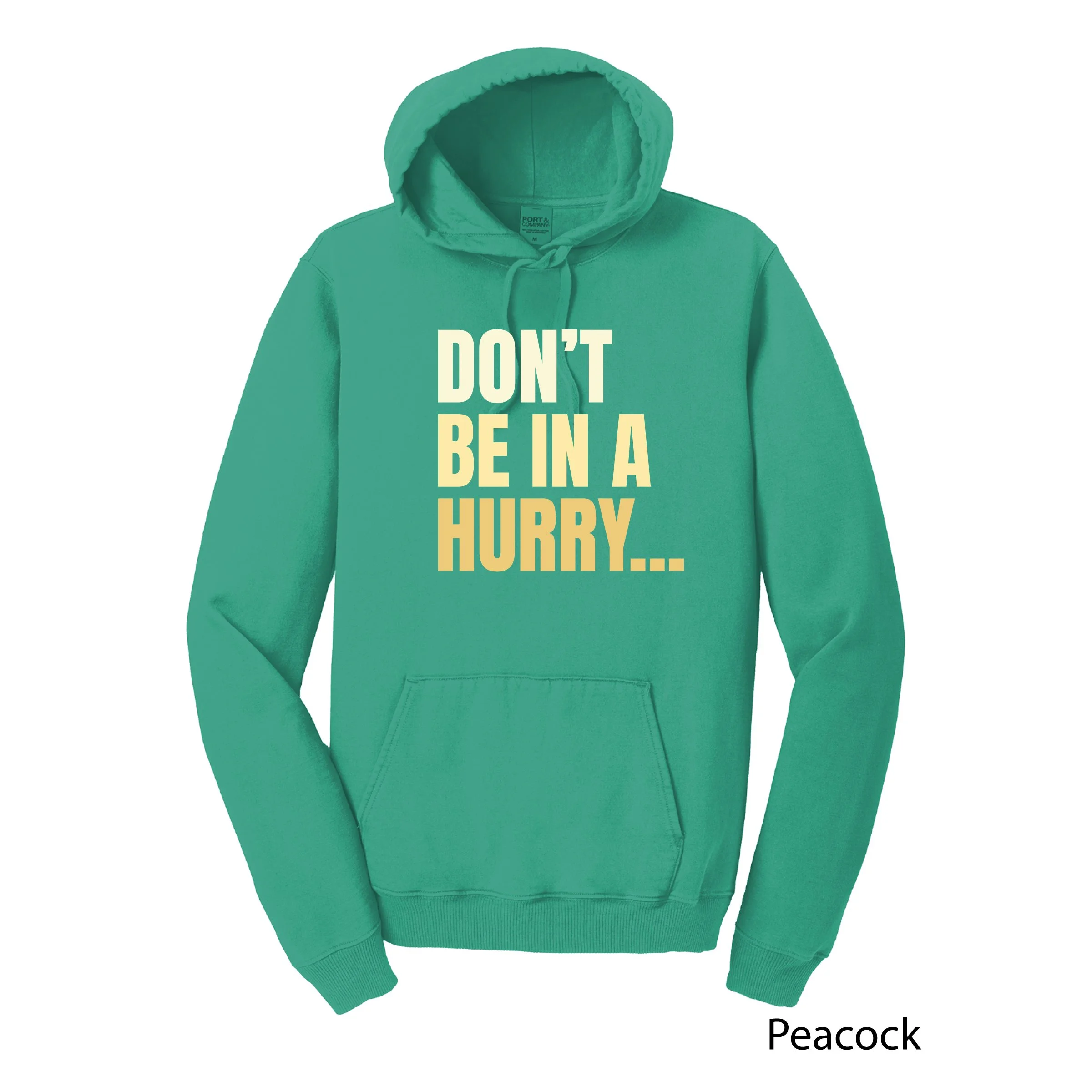 Don't Be in a Hurry Beach Wash Hoodie