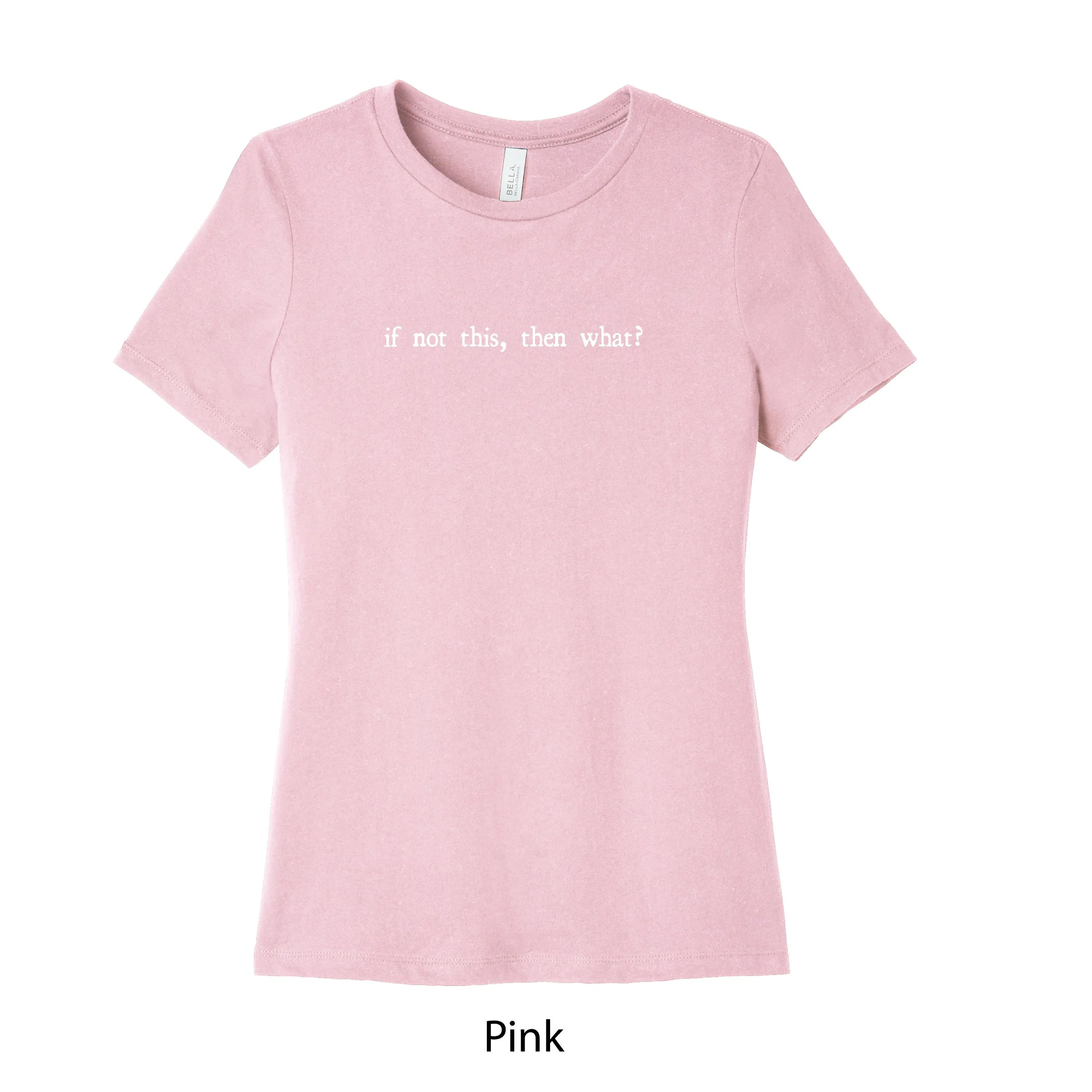 WomTee_Pink_IFNOTTHIS.jpg