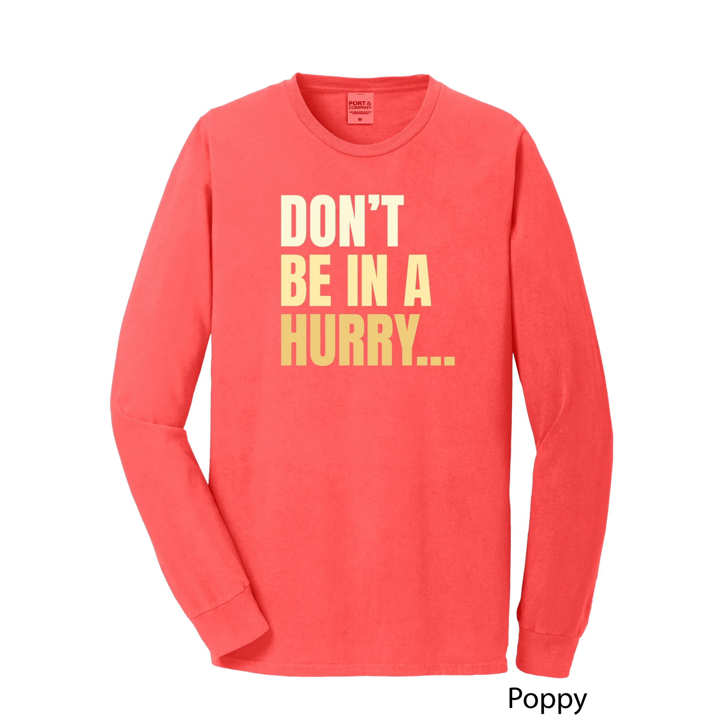 Don't Be in a Hurry Beach Wash Long Sleeve Tee
