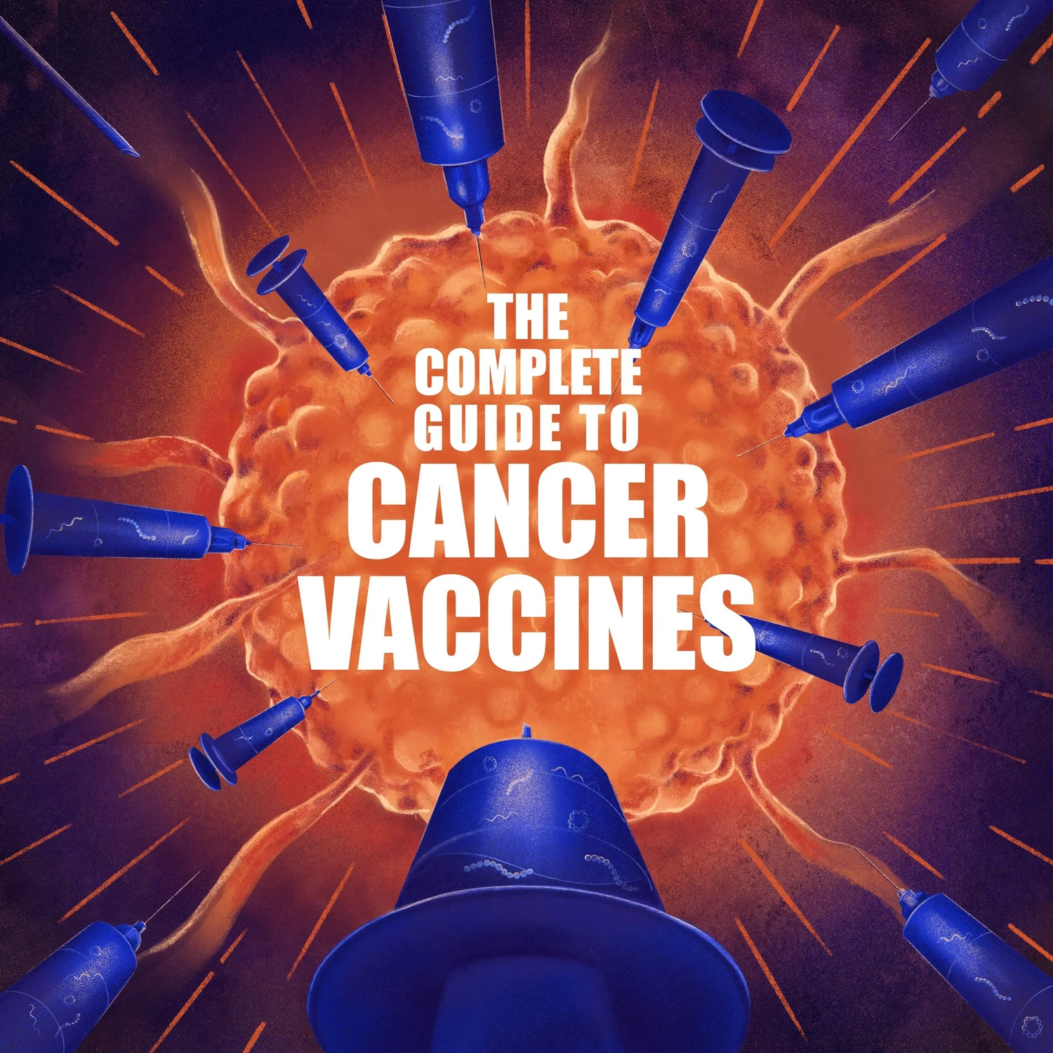 The Complete Guide To Cancer Vaccines