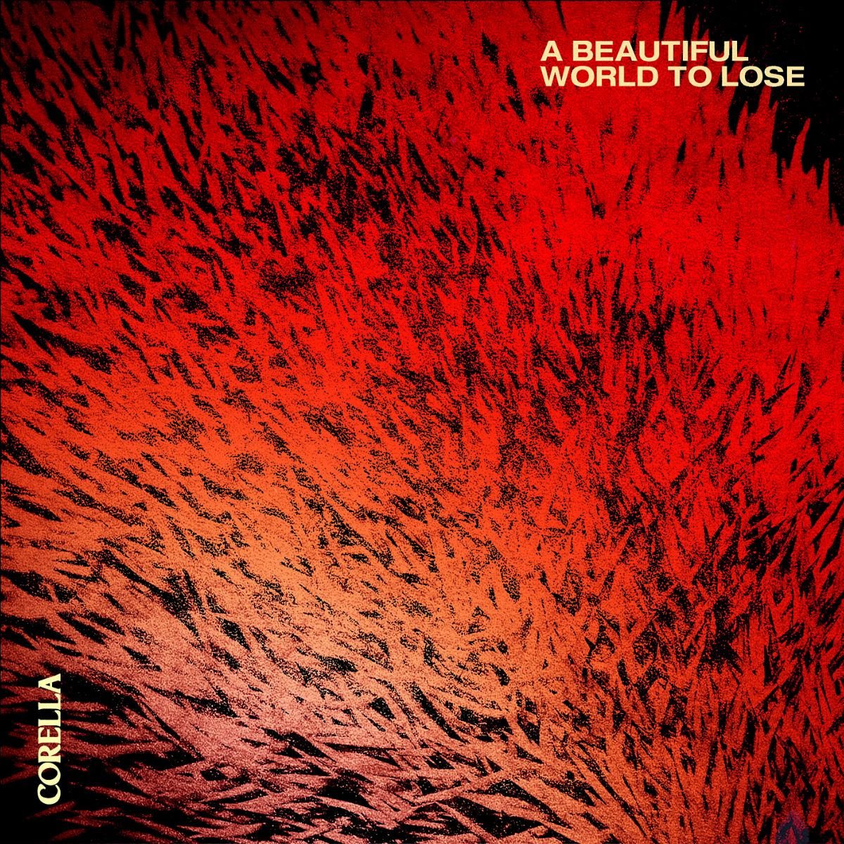 Corella Confirm  Album ‘A Beautiful World To Lose’ and Drop New Single 