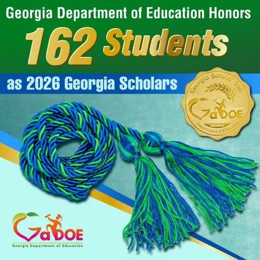 I am a 2026 Georgia Scholar through the Georgia Department of Education