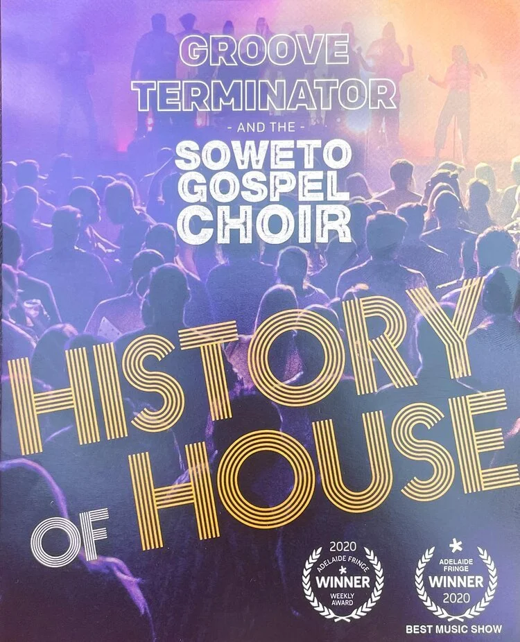 Promotional poster for a music show titled "History of House" featuring Groove Terminator and the Soweto Gospel Choir, with a background of a crowd at a concert and award badges for winners in 2020.