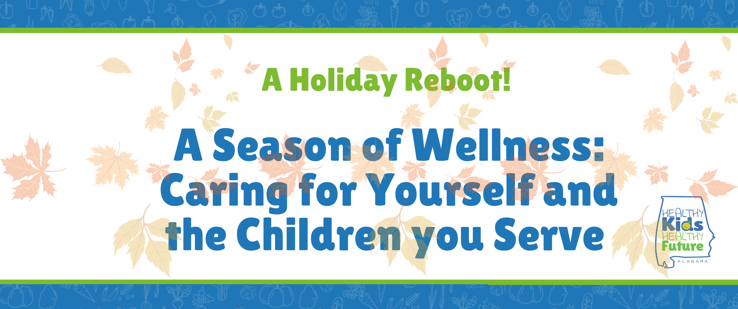 A Season of Wellness: Caring for Yourself and the Children You Serve
