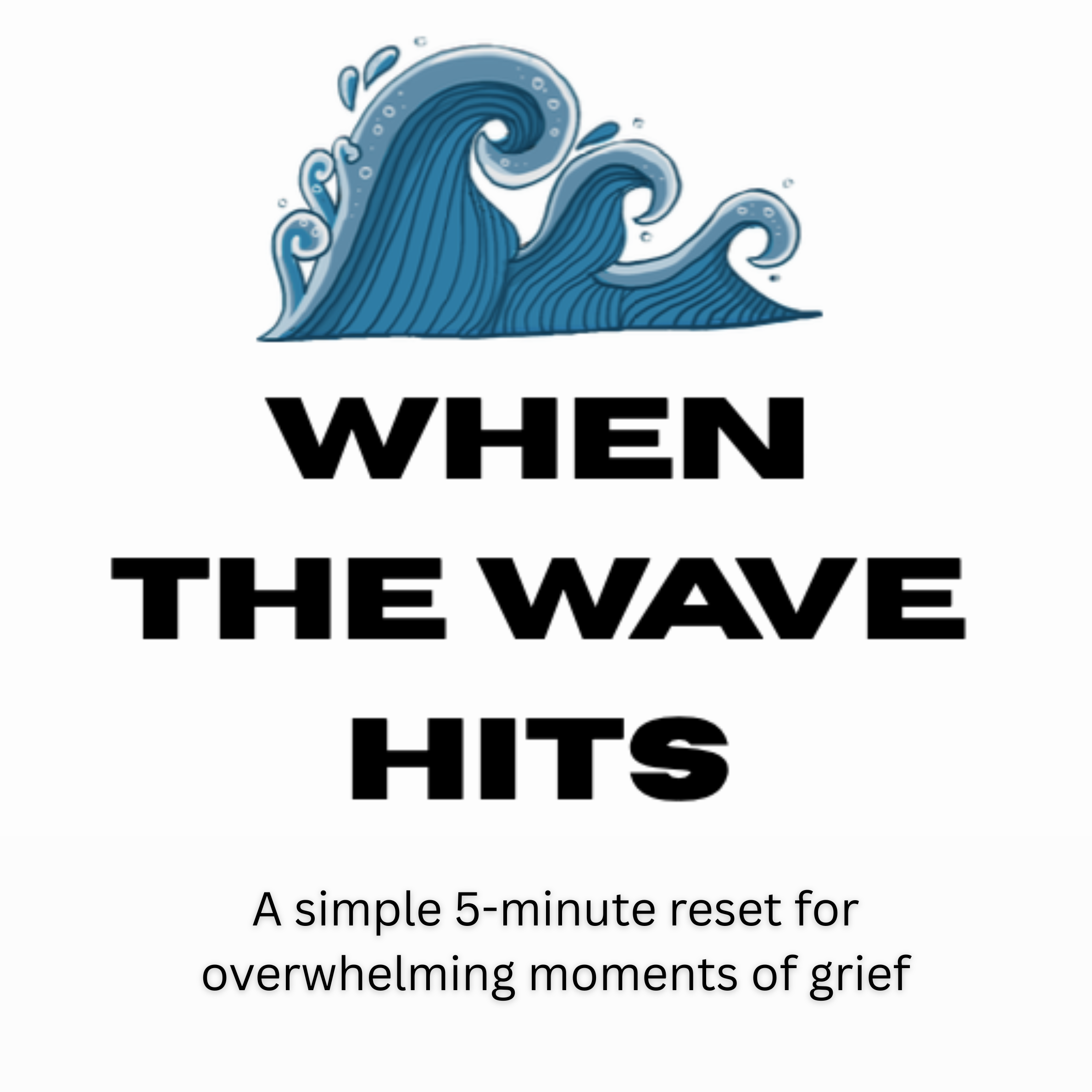 A simple 5-minute reset for overwhelming moments of grief.png