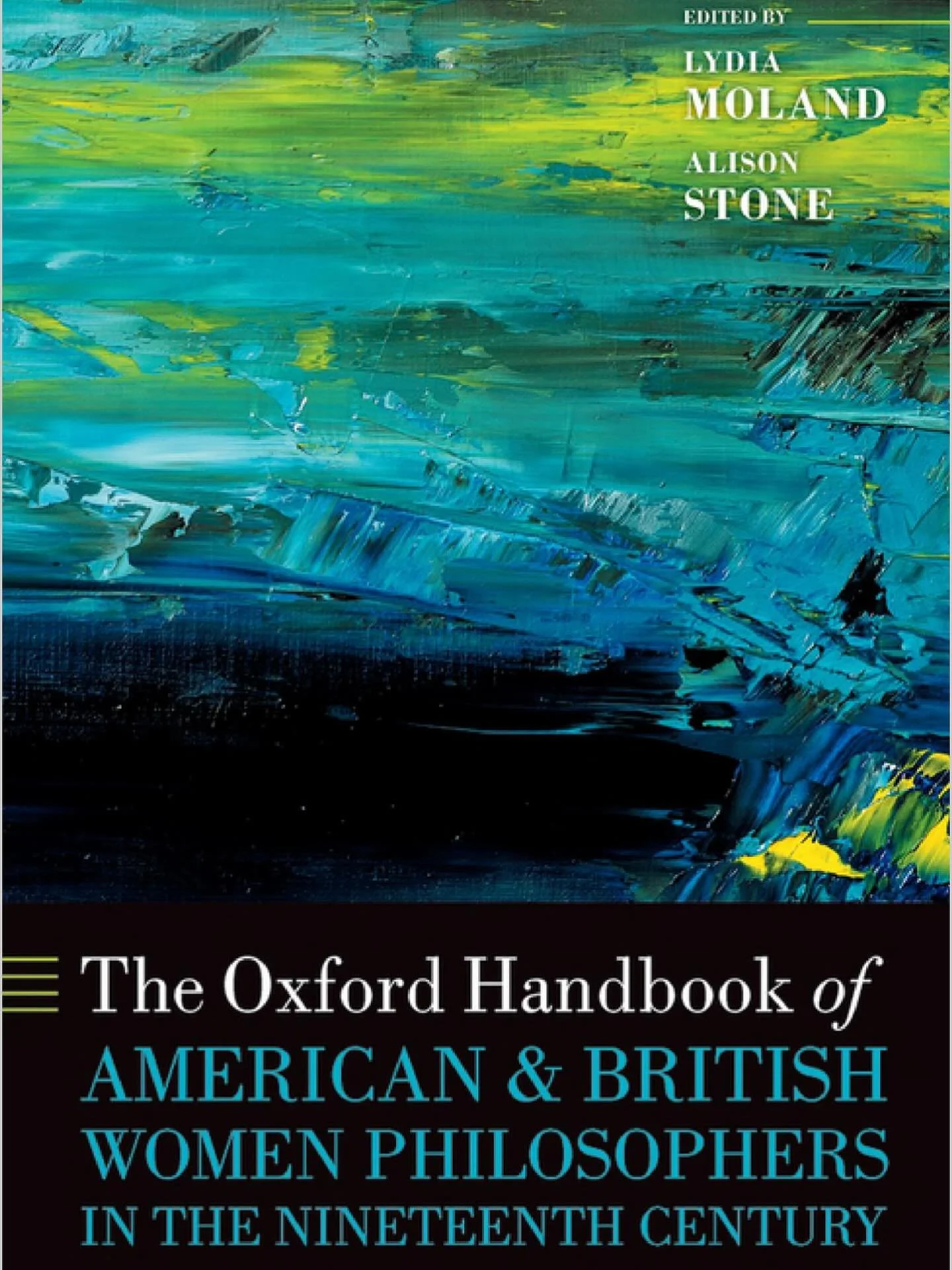 Out now! The The Oxford Handbook of American and British Women Philosophers in the Nineteenth Century shows how and why women actually practiced philosophy. I am delighted to have contributed one of the 49 entries.