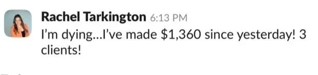 Screenshot of a text message from Rachel Tarkington saying she has made $1,360 since yesterday with three clients.