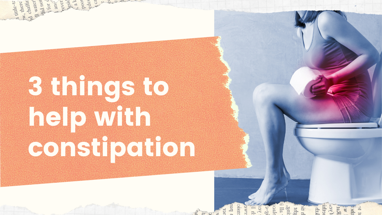 3 Things To Do If You Find Yourself Constipated