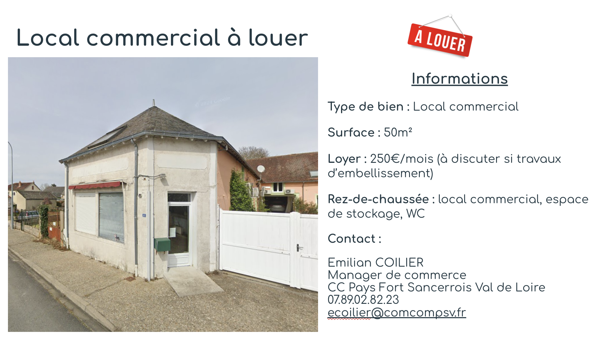 Maison commerciale à louer avec un panneau 'A Louer' rouge en haut à droite, vue de la rue, façade blanche, vitrine et porte d'entrée  à Vailly-Sur-Sauldre .