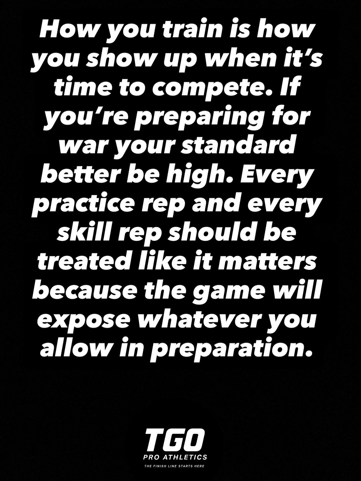 Your habits become your instincts and your standard in practice becomes your ceiling in competition. If you&rsquo;re preparing for war your standard has to be high.