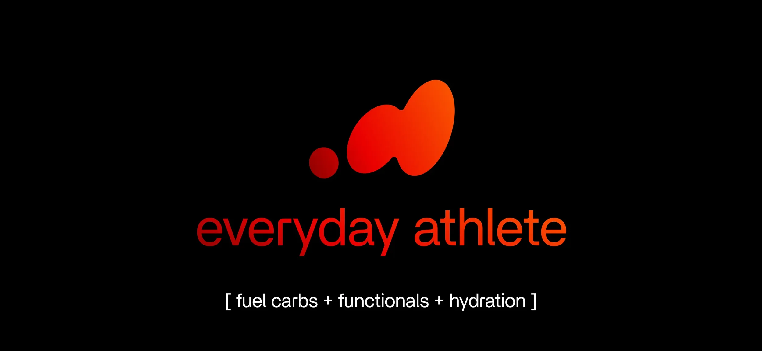 Black background with a red abstract logo resembling a flame or leaf, and the words 'everyday athlete' in red and orange text below, with smaller white text '[ fuel carbs + functionals + hydration ]'.