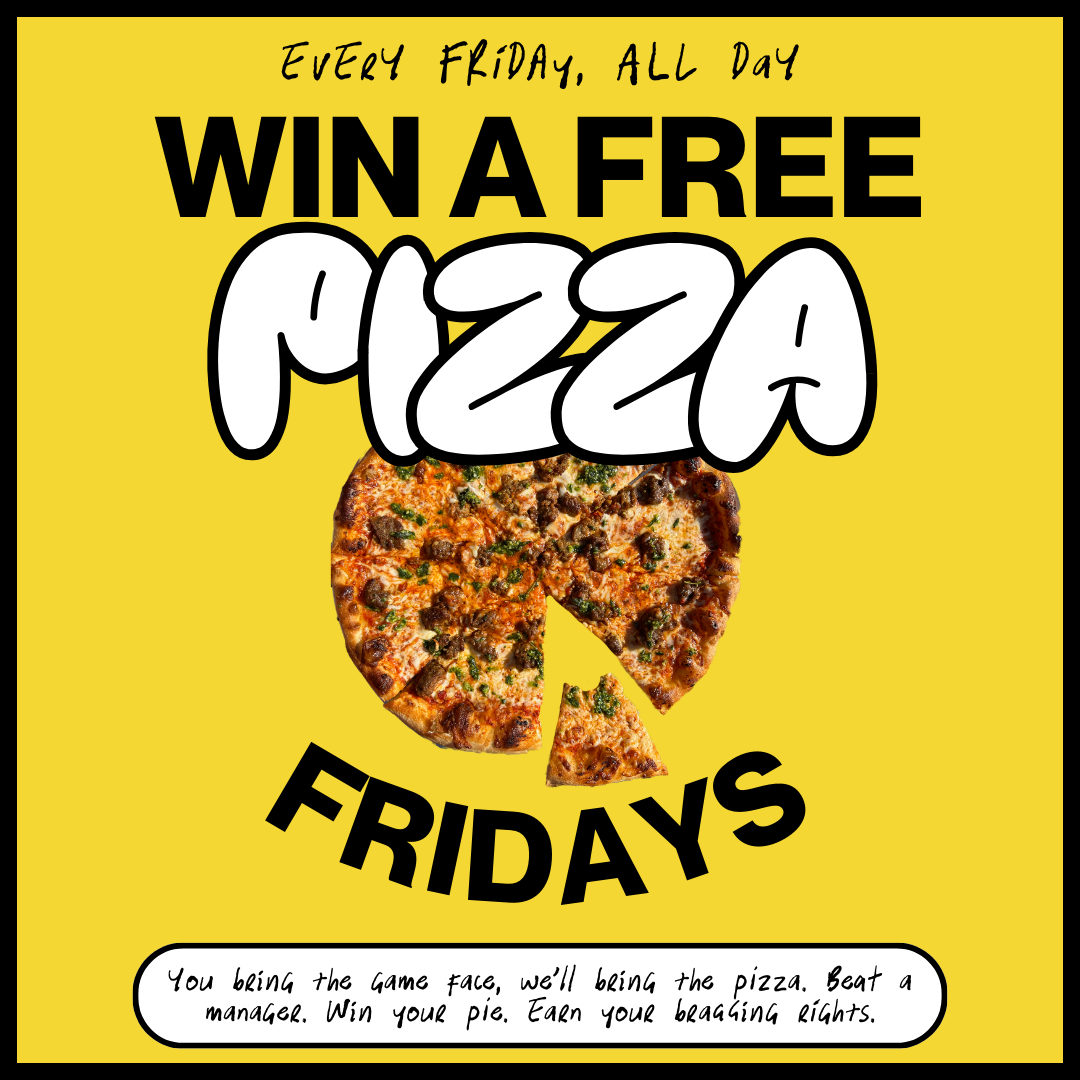 WIN A FREE PIZZA FRIDAYS