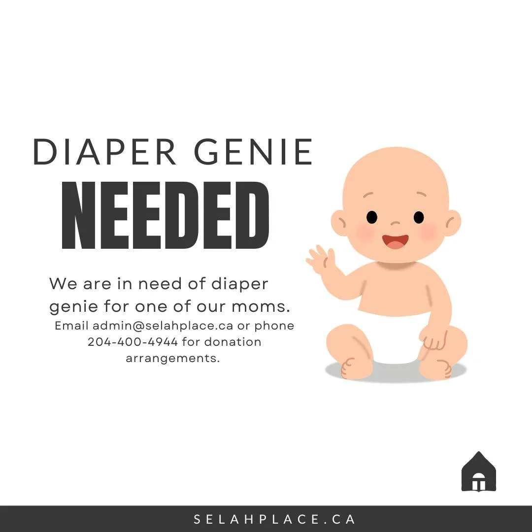 A Selah mom is looking for a Diaper Genie. If you have one you no longer use, we would greatly appreciate it!

Please email admin@selahplace.ca or call 204-400-4944 and we can arrange details.