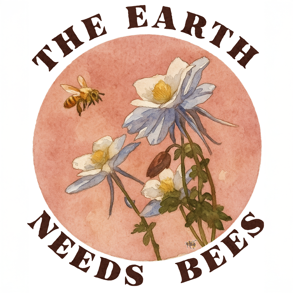 The Earth Needs Bees