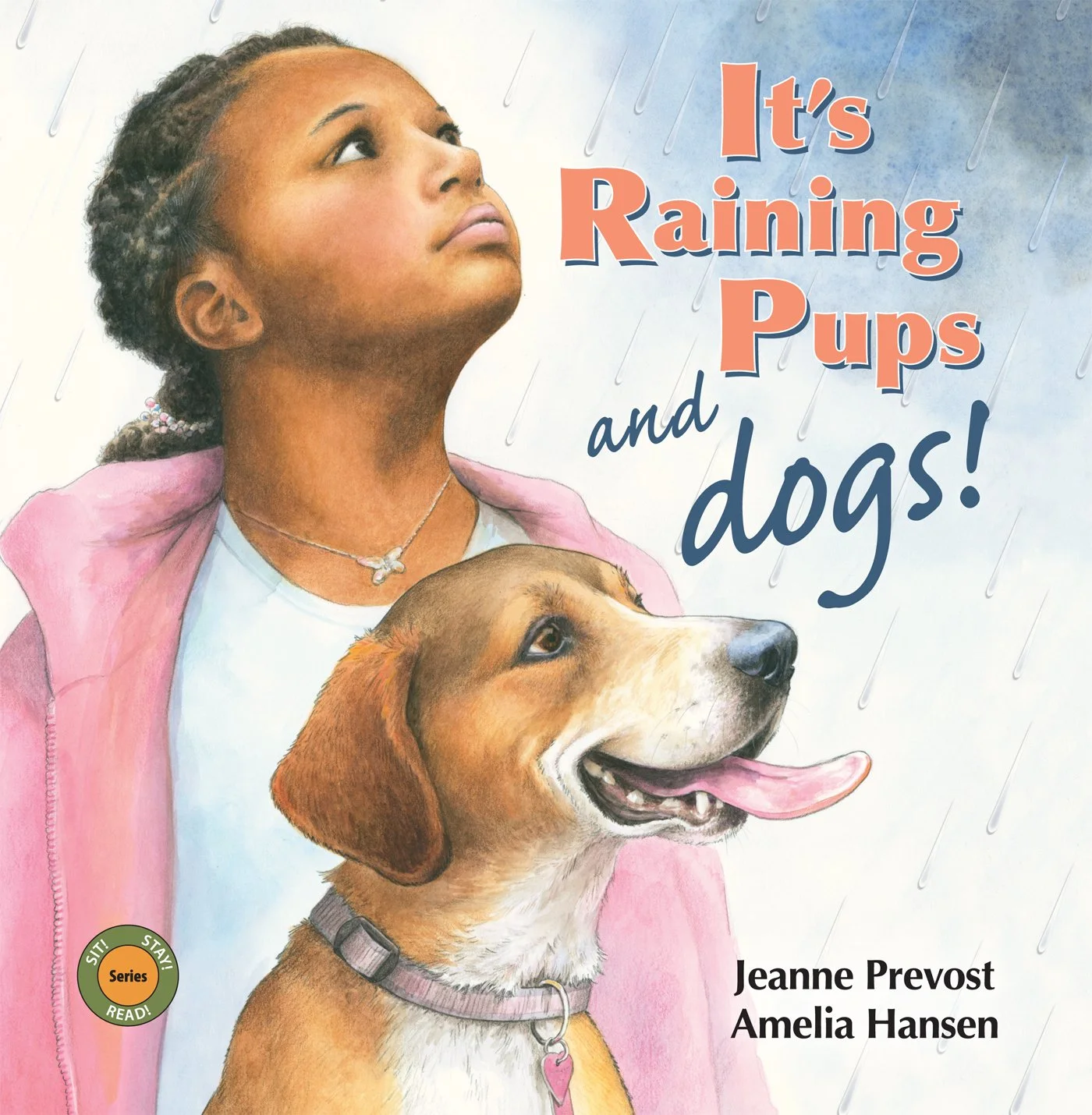 Book cover for 'It's Raining Pups and Dogs!' featuring a girl with braided hair looking up in the rain, and a smiling beagle dog with its tongue out. The authors are Jeanne Prevost and Amelia Hansen.
