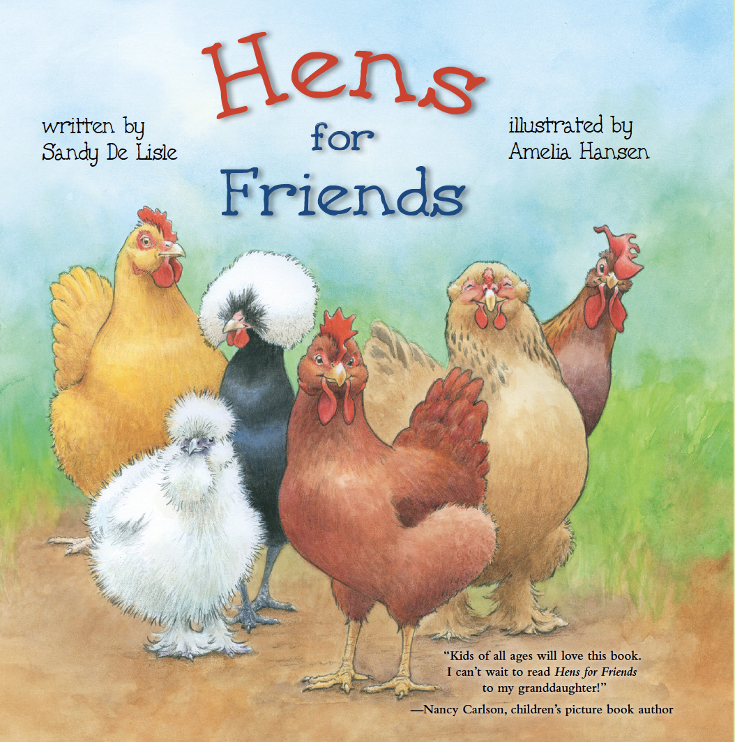 Children's book cover titled "Hens for Friends," illustrated with colorful chickens and hens, written by Sandy De Lisle and illustrated by Amelia Hansen.