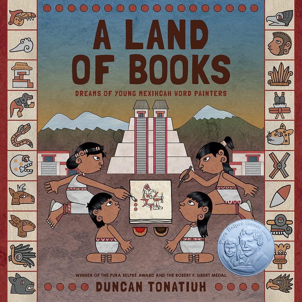 A Land of Books: Dreams of Young Mexihcah Word Painter