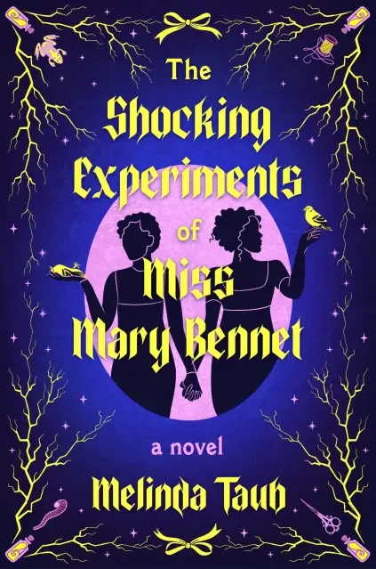 The Shocking Experiments of Miss Mary Bennet: A Novel