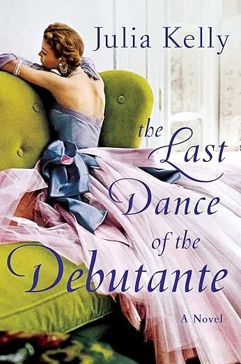 The Last Dance of the Debutante: A Novel