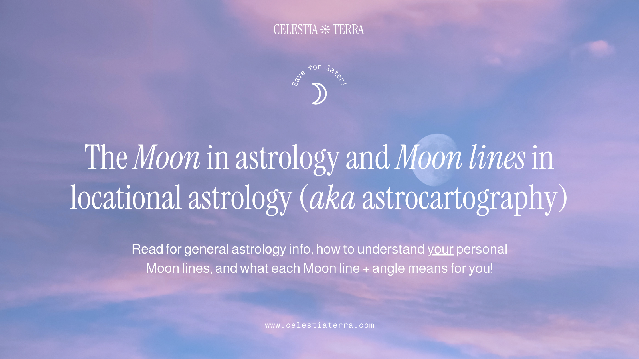 What Moon Lines (☽) mean in astrolocality (aka astrocartography)