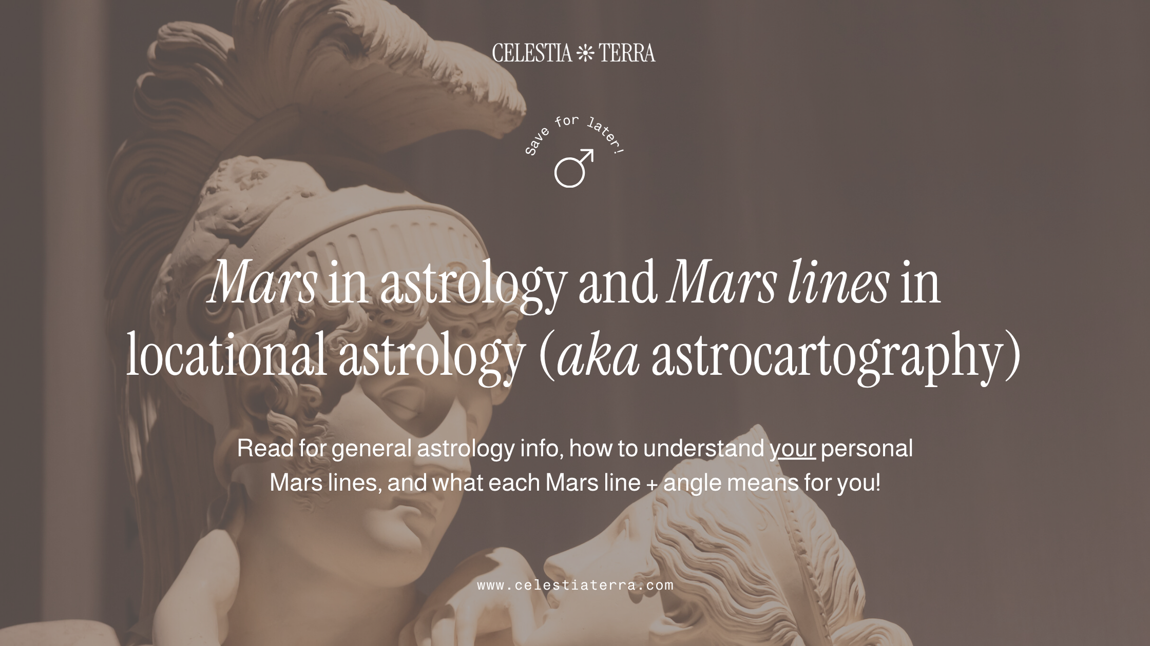 A background image of a statue of Mars and Venus with the text overlay Mars in astrology and Mars lines in locational astrology aka astrocartography