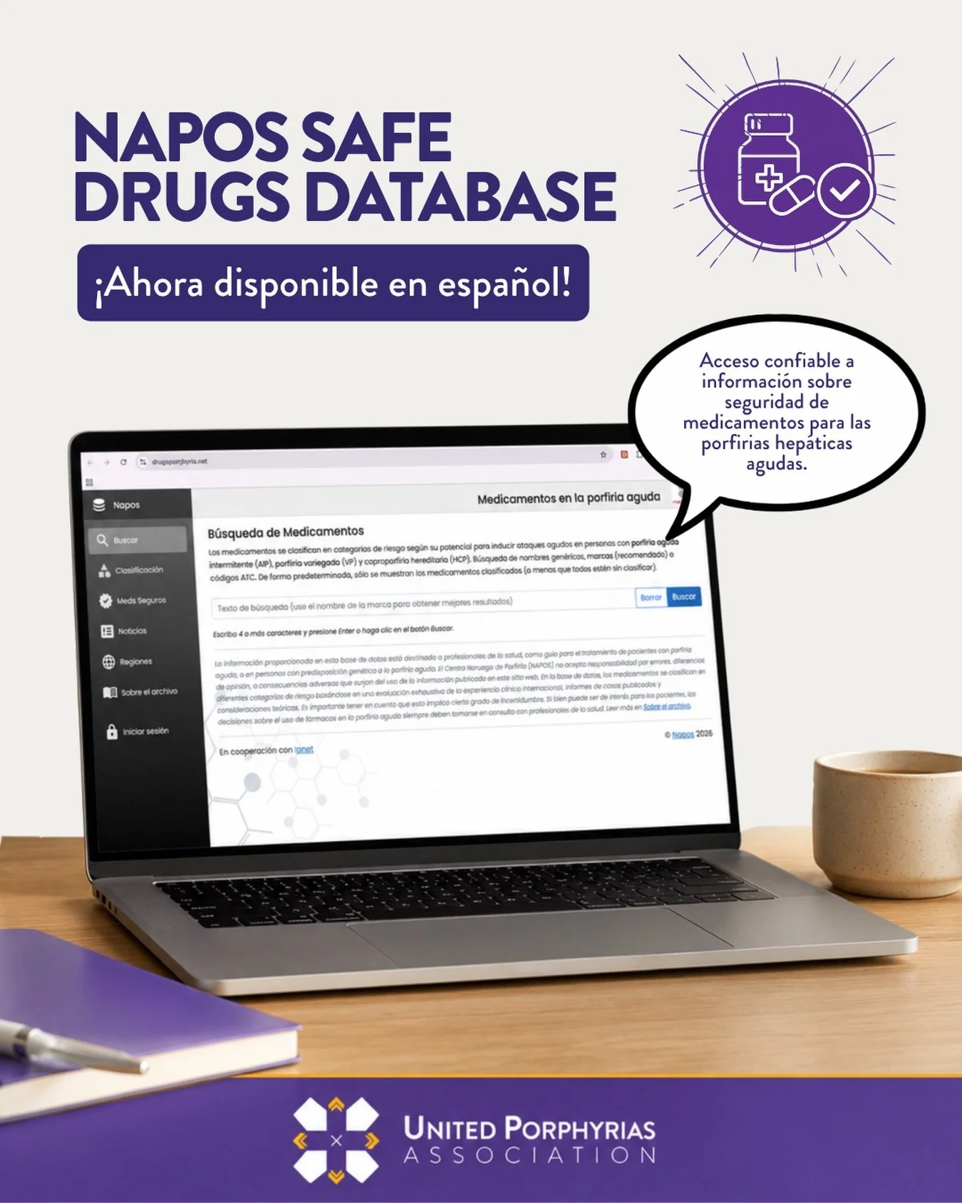 &iexcl;Buenas noticias para la comunidad de porfiria!👀

La base de datos de medicamentos seguros de NAPOS ya est&aacute; disponible en espa&ntilde;ol, facilitando el acceso a informaci&oacute;n confiable para pacientes, cuidadores y profesionales de