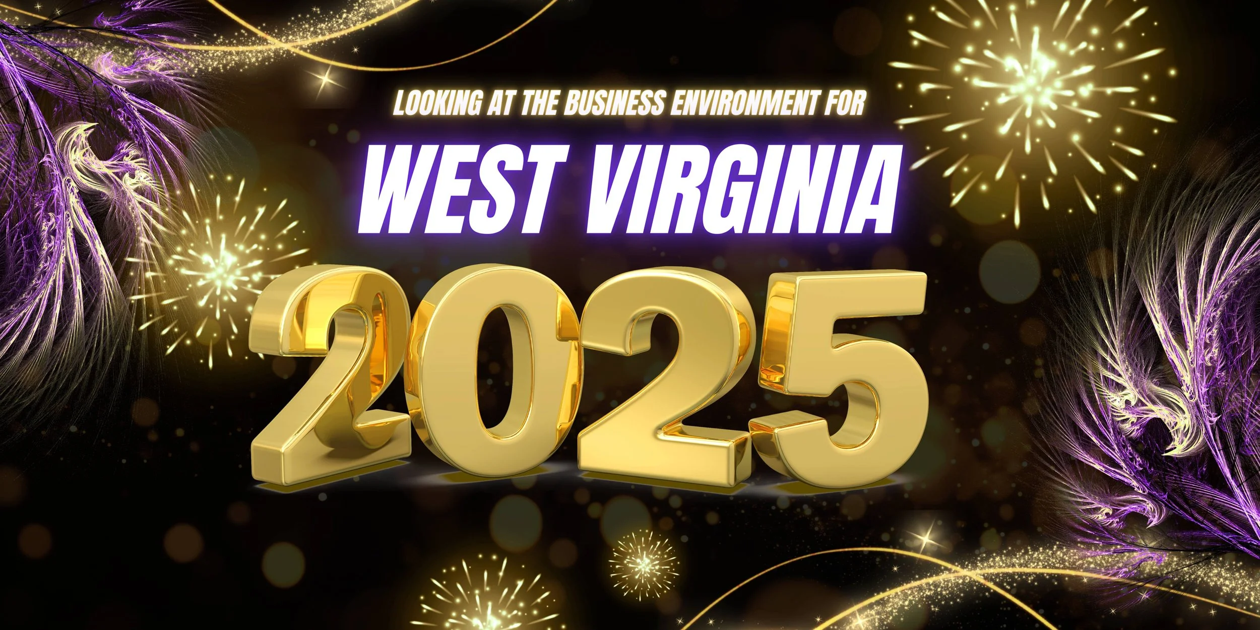 West Virginia's 2025: Bold Energy Investments and Business Reforms Compete With Structural Headwinds