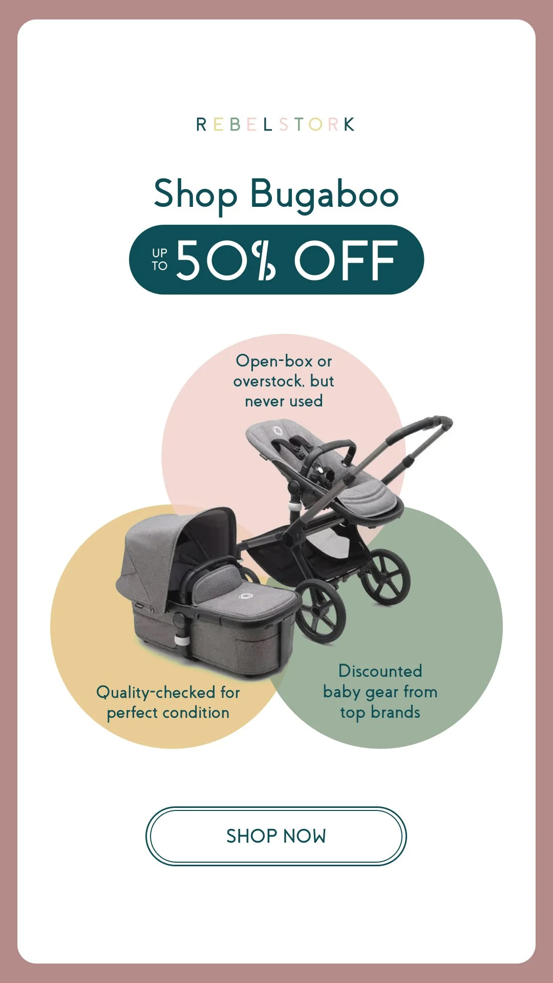 A digital advertisement for a sale on baby gear by Rebelstork, offering up to 50% off. The ad features images of a gray baby stroller and a car seat, with text highlighting discounts on open-box, overstock, or never-used items, and quality-checked pr