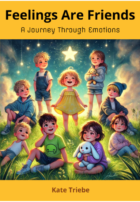 Feelings Are Friends: A Journey Through Emotions