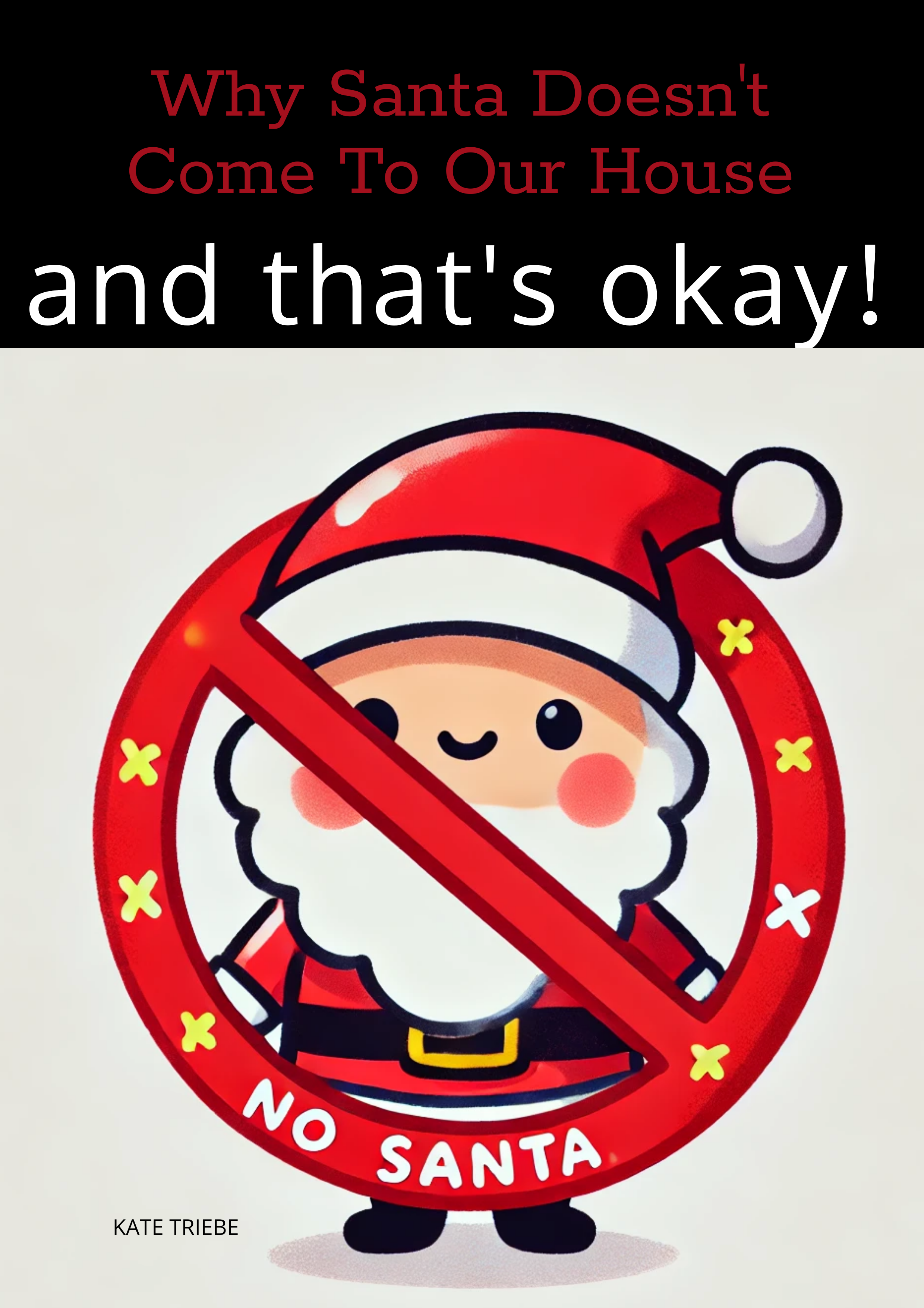 Why Santa Doesn't Come To Our House (and That's Okay!)