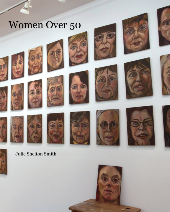 Women Over 50 is a portrait series that began in 2008, featuring oil-on-board paintings of women over 50 . Women pictured are from RI, MA, CO, and MN.