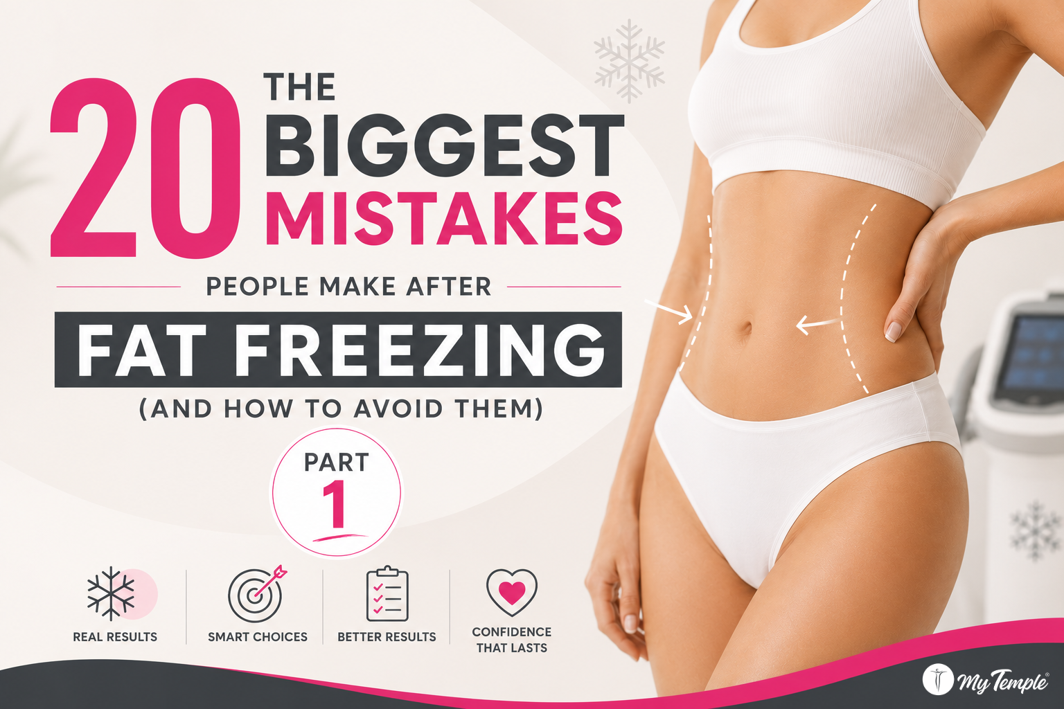 The 20 Biggest Mistakes People Make After Fat Freezing (And How to Avoid Them) - Part 1
