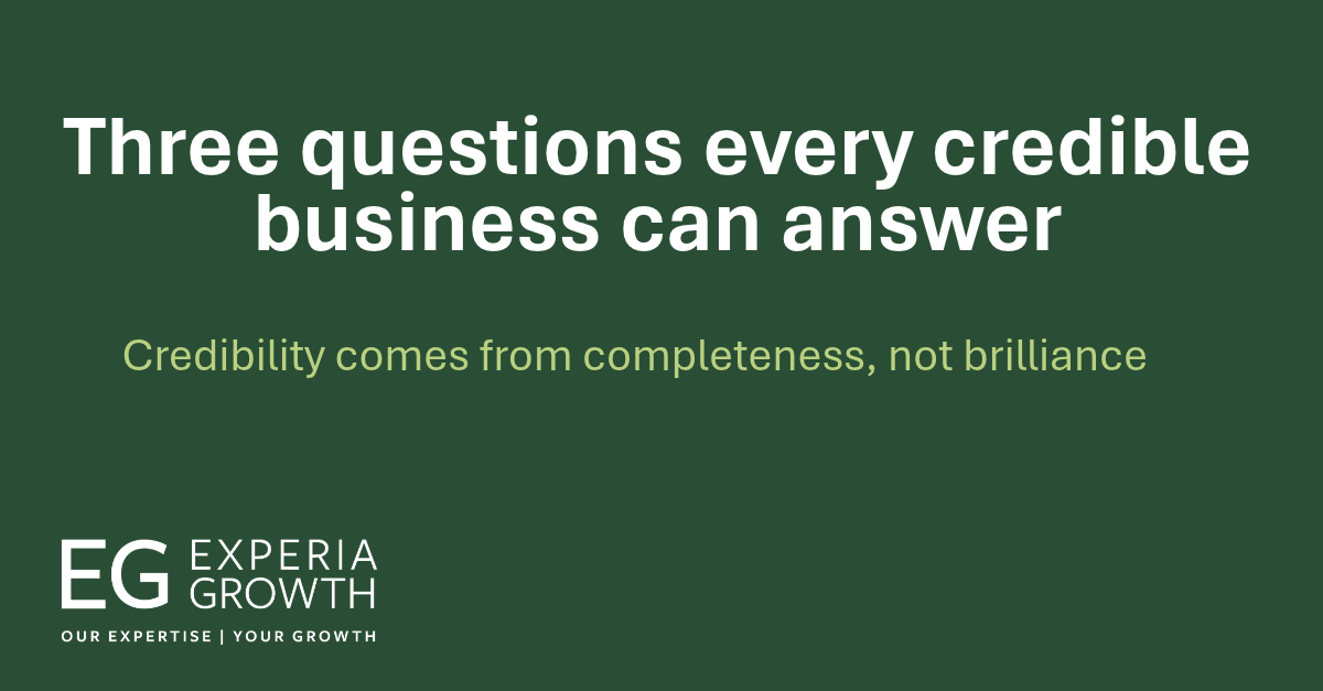 Three questions every credible business can answer