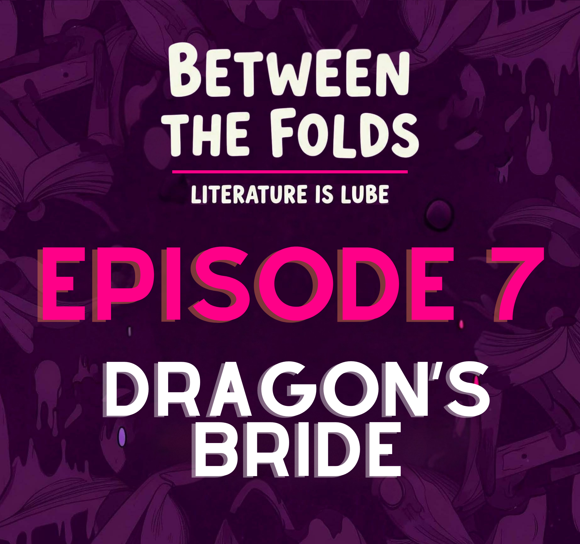 Ep. 7 - Two Dicks, Zero DP: The Dragon's Bride Disappointment