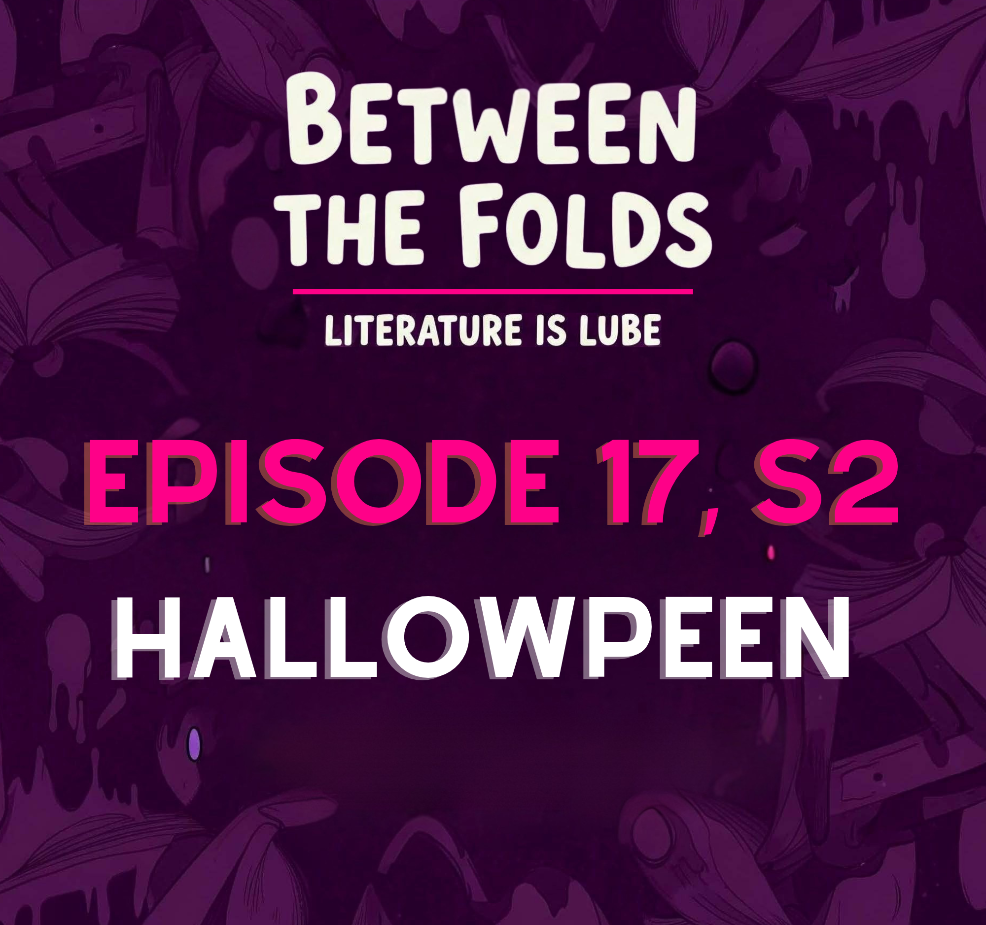 S2. Ep17 - Hallowpeen: Hallowpeen: Seeded, Sticky, &amp; Frothy