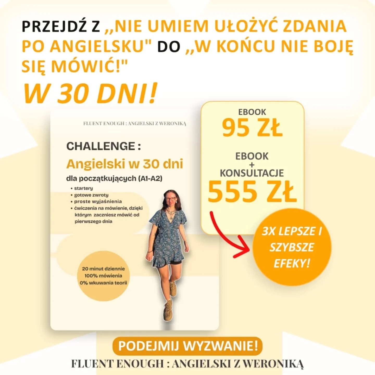 Nie umiesz ułożyć zdania po angielsku?
Boisz się m&oacute;wić, mimo że &bdquo;coś tam rozumiesz&rdquo;?

Ten 30-dniowy challenge językowy został stworzony dokładnie dla Ciebie.

🔥 W końcu przestaniesz się bać m&oacute;wić po angielsku.

Challenge: A