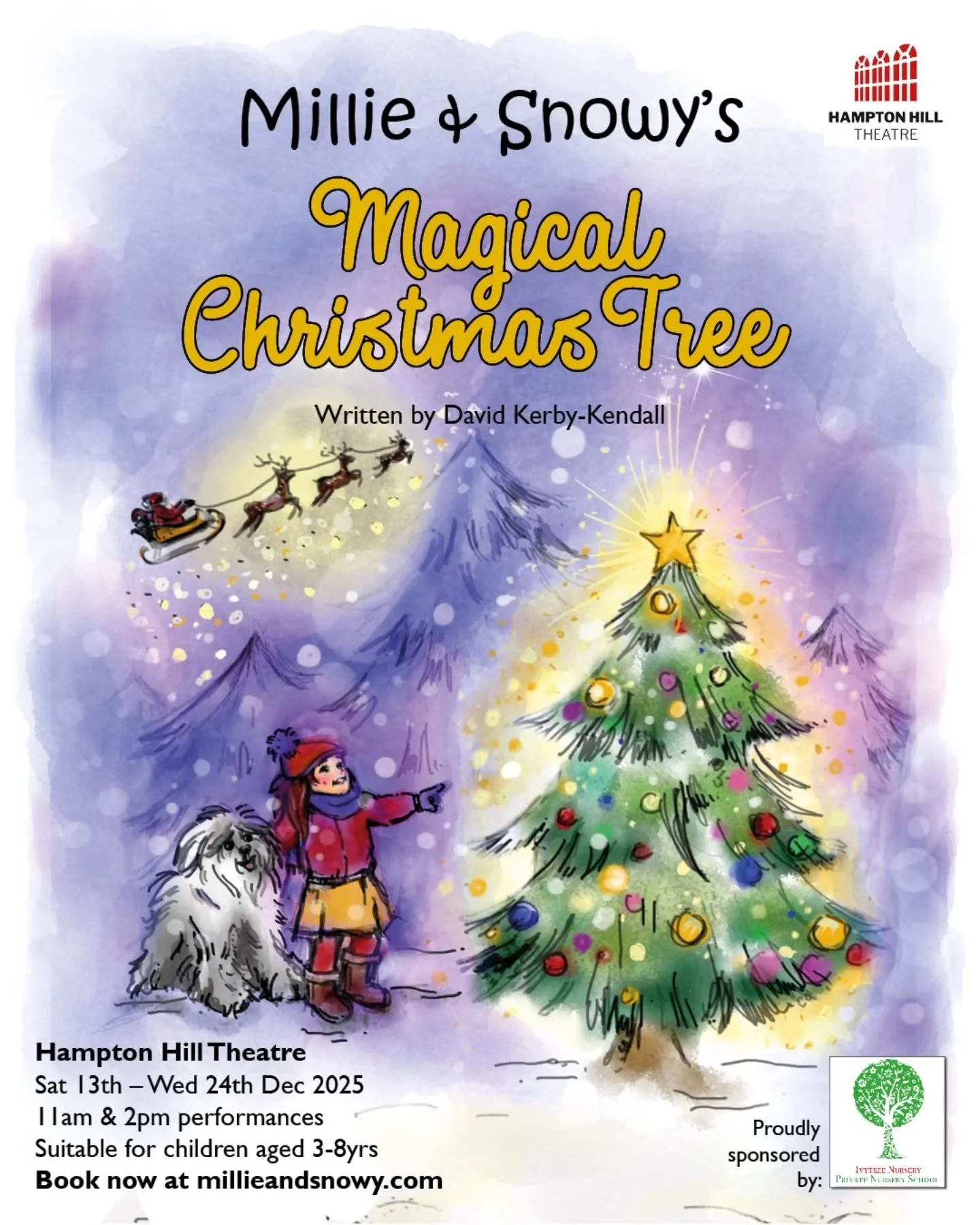 Only one more sleep until Millie &amp; Snowys Magical Christmas Tree opens at @hamptonhilltheatre Running from 13th-24th Dec, tickets are selling fast so don't miss out! Tickets from millieandsnowy.com