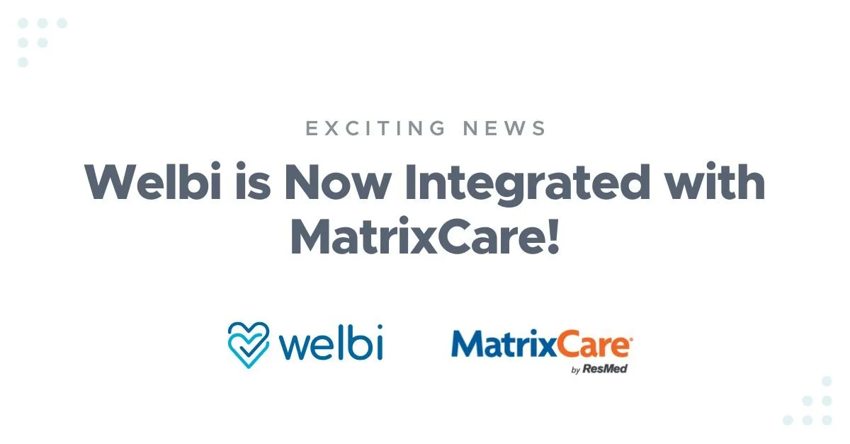 Exciting News: Welbi is Now Integrated with MatrixCare!