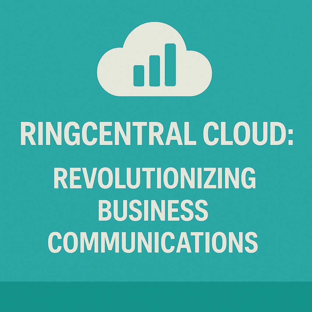 RingCentral Cloud: Revolutionizing Business Communications