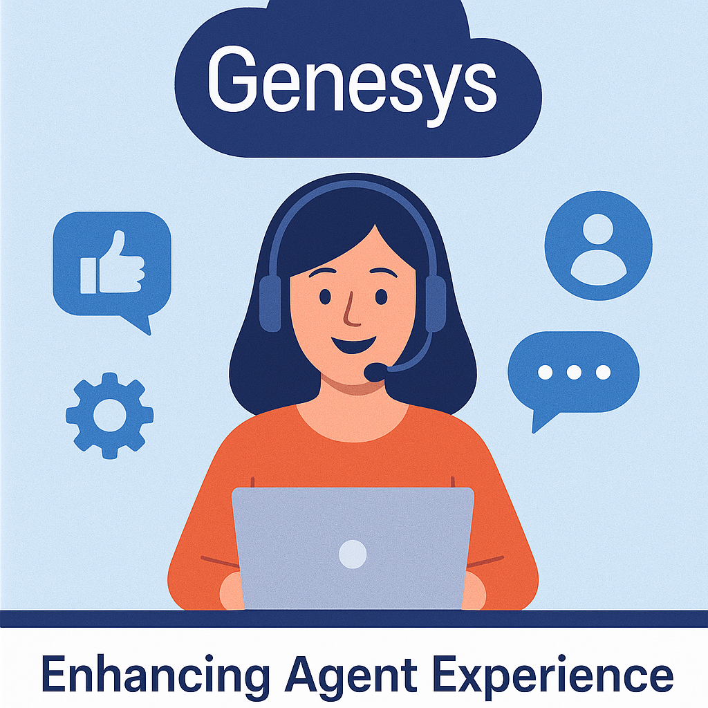 Genesys Cloud Part 3: Enhancing Agent Experience