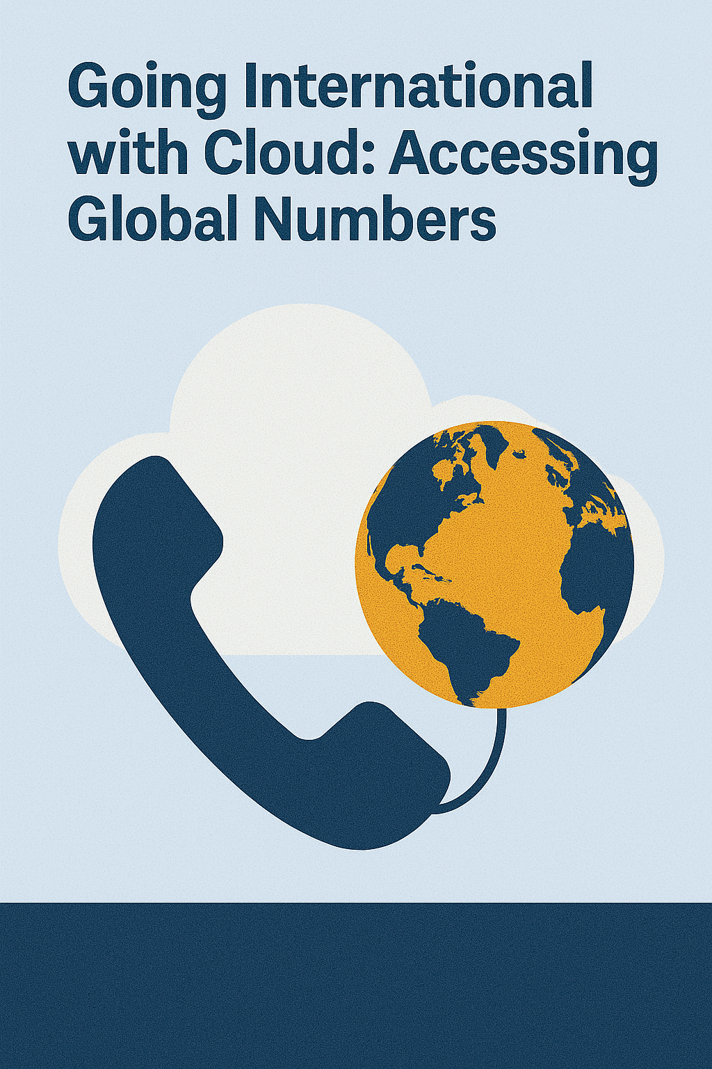 Going International with Cloud: Accessing Global Numbers