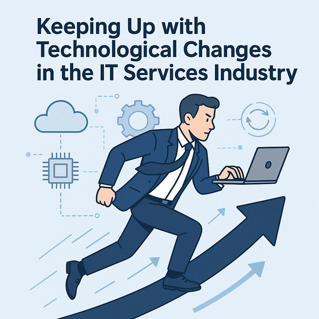 Keeping Up with Technological Changes in the IT Services Industry